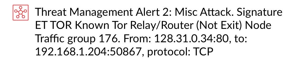 Threat Management Alert 2: Misc Attack. Signature ET TOR Known Tor Relay/Router (Not Exit) Node Traffic group 176. From: 128.31.0.34:80, to: 192.168.1.204:50867, protocol: TCP